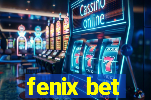 fenix bet